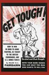 9781096350910-1096350912-Get Tough!: How To Win In Hand To Hand Fighting