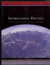 9781426635571-1426635575-International Politics: Power and Purpose in Global Affairs