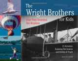 9781556524776-1556524773-The Wright Brothers for Kids: How They Invented the Airplane, 21 Activities Exploring the Science and History of Flight (1) (For Kids series)