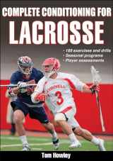 9781450445146-1450445144-Complete Conditioning for Lacrosse (Complete Conditioning for Sports)