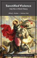 9781624669606-1624669603-Sanctified Violence: Holy War in World History (Critical Themes in World History)