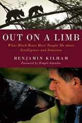 9781603583909-1603583904-Out on a Limb: What Black Bears Have Taught Me about Intelligence and Intuition
