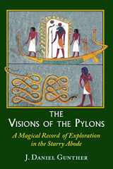 9780892541836-0892541830-The Visions of the Pylons: A Magical Record of Exploration in the Starry Abode