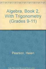 9780663419449-0663419441-Algebra, Book 2, With Trigonometry (GRADES 9-11)