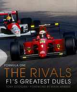 9780711280717-0711280711-Formula One: The Rivals: F1's Greatest Duels (Volume 4) (Formula One, 4)