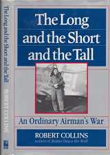 9780888331878-0888331878-The Long and the Short and the Tall: An Ordinary Airman's War