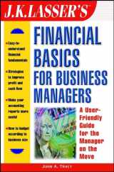 9780471093237-0471093238-Financial Basics for Business Managers (J.K. Lasser--Practical Guides for All Your Financial Needs)