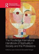 9780367659547-0367659549-The Routledge International Handbook of Spirituality in Society and the Professions (Routledge International Handbooks)