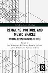9781032184968-1032184965-Remaking Culture and Music Spaces (Routledge Advances in Sociology)