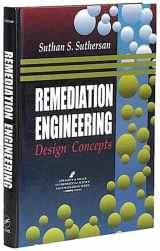 9781566701372-1566701376-Remediation Engineering: Design Concepts (Geraghty & Miller Environmental Science & Engineering)