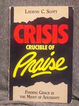 9780310534914-0310534917-Crisis: Crucible of Praise