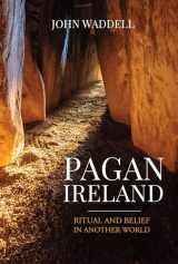 9781913934927-1913934926-Pagan Ireland: A History