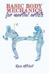 9781718145849-1718145845-Basic Body Mechanics for Martial Artists (Live Better With the Feldenkrais Method)