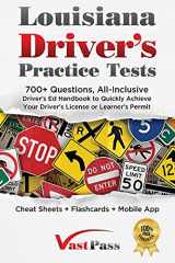 9781955645249-1955645248-Louisiana Driver's Practice Tests: 700+ Questions, All-Inclusive Driver's Ed Handbook to Quickly achieve your Driver's License or Learner's Permit (Cheat Sheets + Digital Flashcards + Mobile App)