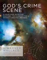 9781434707840-1434707849-God's Crime Scene: A Cold-Case Detective Examines the Evidence for a Divinely Created Universe