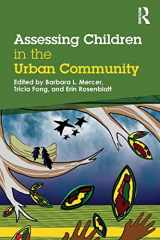9781138776289-1138776289-Assessing Children in the Urban Community