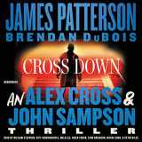 9781668629482-1668629488-Cross Down: An Alex Cross and John Sampson Thriller