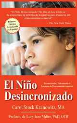9781949177428-1949177424-El Niño Desincronizado: Reconociendo y Enfrentando El Trastorno de Procesamiento Sensorial: Spanish Edition of The Out-of-Synch Child