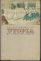 9780394507811-0394507819-The Boundaries of Utopia