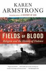9780307946966-0307946967-Fields of Blood: Religion and the History of Violence