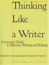 9781402403187-1402403186-Thinking Like a Writer: A Lawyer's Guide To Effective Writing and Editing, 2nd Edition
