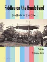 9781635232103-1635232104-Fiddles on the Bandstand, Fun Duets for Two Cellos, Book One