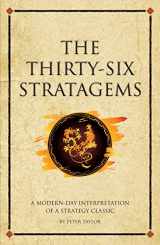 9781906821838-1906821836-The Thirty-Six Stratagems: A Modern Interpretation Of A Strategy Classic