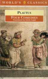 9780192831088-0192831089-Four Comedies: The Braggart Soldier; The Brothers Menaechmus; The Haunted House; The Pot of Gold (The ^AWorld's Classics)