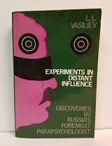 9780525474210-0525474218-Experiments in Distant Influence: Discoveries by Russia's Foremost Parapsychologist