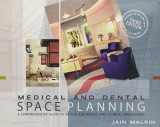 9780471385745-0471385743-Medical and Dental Space Planning: A Comprehensive Guide to Design, Equipment, and Clinical Procedures