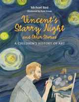 9781780676159-1780676158-Vincent's Starry Night and Other Stories: A Children's History of Art