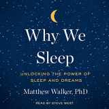 9781508279310-1508279314-Why We Sleep: Unlocking the Power of Sleep and Dreams
