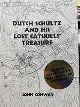 9781930098114-1930098111-Dutch Schultz and his Lost Catskills' Treasure