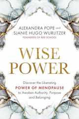 9781401965112-1401965113-Wise Power: Discover the Liberating Power of Menopause to Awaken Authority, Purpose and Belonging