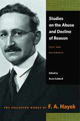 9780865979079-0865979073-Studies on the Abuse and Decline of Reason: Text and Documents (The Collected Works of F. A. Hayek)