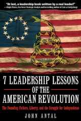 9781612002026-1612002021-7 Leadership Lessons of the American Revolution: The Founding Fathers, Liberty, and the Struggle for Independence