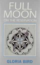 9780912678863-0912678860-Full Moon on the Reservation