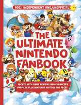 9781838611651-1838611657-Ultimate Fanbook: Nintendo (Independent & Unofficial): The best Nintendo games, characters and more!
