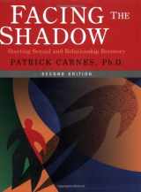 9780977440009-0977440001-Facing the Shadow: Starting Sexual and Relationship Recovery