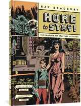 9781683966562-1683966562-Home to Stay!: The Complete Ray Bradbury EC Stories
