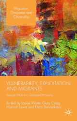 9781137460400-1137460407-Vulnerability, Exploitation and Migrants: Insecure Work in a Globalised Economy (Migration, Diasporas and Citizenship)
