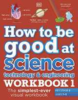 9780241471425-0241471427-How to be Good at Science, Technology and Engineering Workbook 1, Ages 7-11 (Key Stage 2)