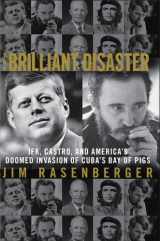 9781416596509-141659650X-The Brilliant Disaster: JFK, Castro, and America's Doomed Invasion of Cuba's Bay of Pigs