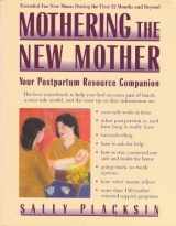9781557041784-1557041784-Mothering the New Mother: Your Postpartum Resource Companion