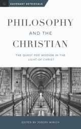 9781949716986-1949716988-Philosophy and the Christian: The Quest for Wisdom in the Light of Christ