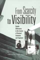 9780309055802-0309055806-From Scarcity to Visibility: Gender Differences in the Careers of Doctoral Scientists and Engineer