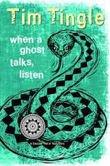 9781937054694-1937054691-When a Ghost Talks, Listen (How I Became a Ghost)