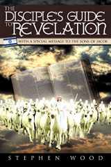 9781449737191-1449737196-The Disciple's Guide to Revelation: With a Special Message to the Sons of Jacob