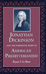 9780813120263-0813120268-Jonathan Dickinson and the Formative Years of American Presbyterianism