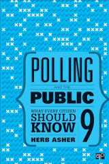 9781506352428-1506352421-Polling and the Public: What Every Citizen Should Know